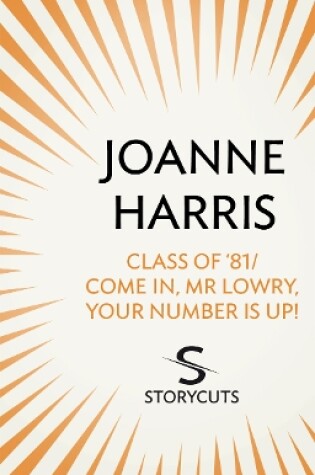 Cover of Class of ’81/Come in, Mr Lowry, Your Number Is Up! (Storycuts)