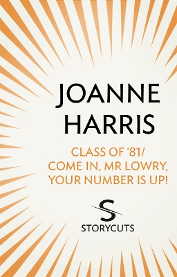 Book cover for Class of ’81/Come in, Mr Lowry, Your Number Is Up! (Storycuts)