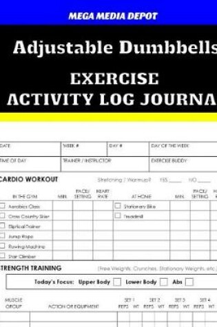 Cover of Adjustable Dumbbells Exercise Activity Log Journal