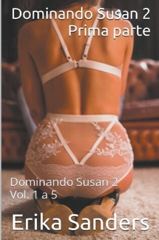 Cover of Dominando Susan 2. Prima Parte