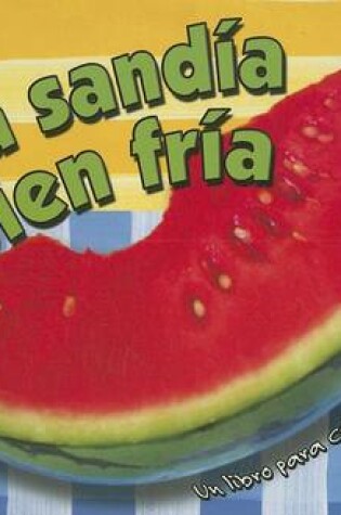 Cover of Una Sandía Bien Fría (One Cool Watermelon)