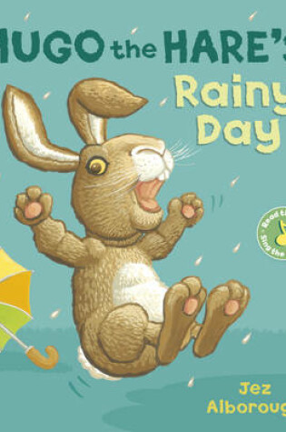 Cover of Hugo the Hare's Rainy Day