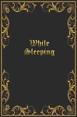 Book cover for While Sleeping