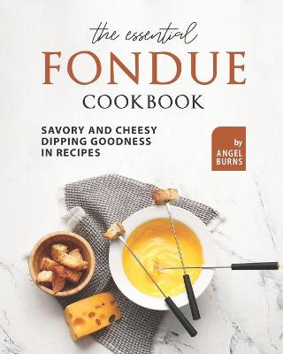Book cover for The Essential Fondue Cookbook