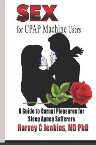 Cover of SEX for CPAP Machine Users