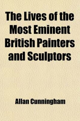 Cover of The Lives of the Most Eminent British Painters and Sculptors (Volume 5)