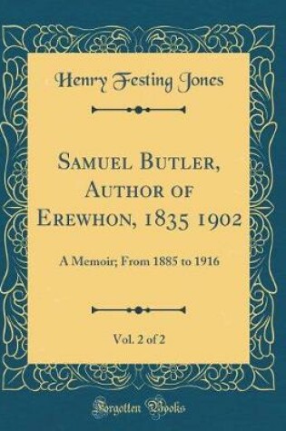 Cover of Samuel Butler, Author of Erewhon, 1835 1902, Vol. 2 of 2