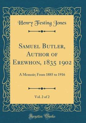 Book cover for Samuel Butler, Author of Erewhon, 1835 1902, Vol. 2 of 2