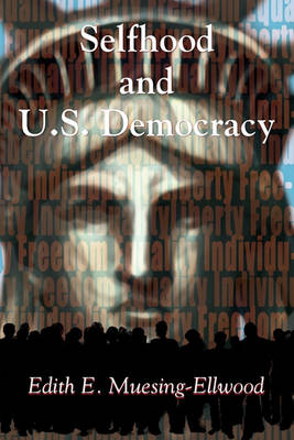 Book cover for Selfhood and U.S. Democracy