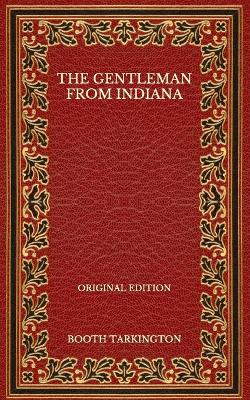 Book cover for The Gentleman from Indiana - Original Edition