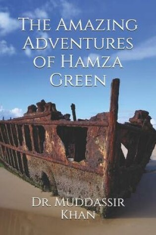 Cover of The Amazing Adventures of Hamza Green