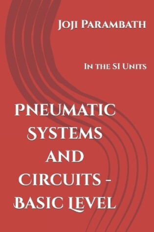 Cover of Pneumatic Systems and Circuits - Basic Level