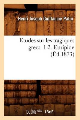 Cover of Etudes Sur Les Tragiques Grecs. 1-2. Euripide (Ed.1873)