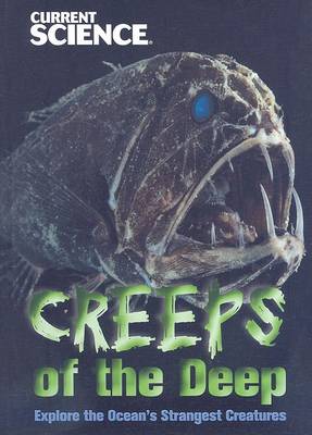 Book cover for Creeps of the Deep: Explore the Ocean's Strangest Creatures