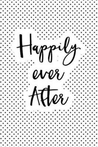 Cover of Happily Ever After