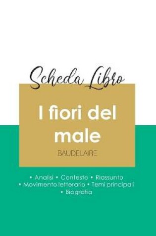 Cover of Scheda libro I fiori del male di Charles Baudelaire (analisi letteraria di riferimento e riassunto completo)