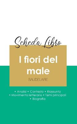 Book cover for Scheda libro I fiori del male di Charles Baudelaire (analisi letteraria di riferimento e riassunto completo)