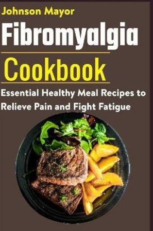 Cover of Fibromyalgia Cookbook