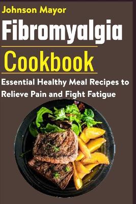 Book cover for Fibromyalgia Cookbook