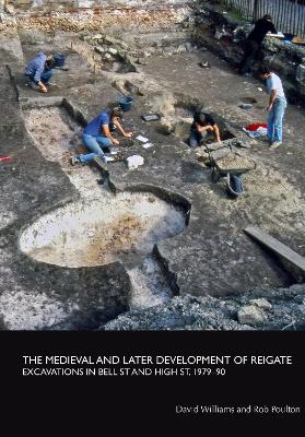 Cover of The medieval and later development of Reigate