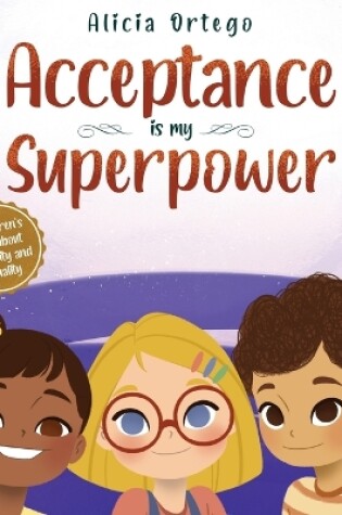 Cover of Acceptance is My Superpower