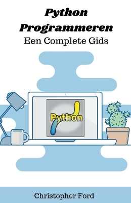 Cover of Python Programmeren - Een Complete Gids