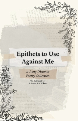 Book cover for Epithets to Use Against Me