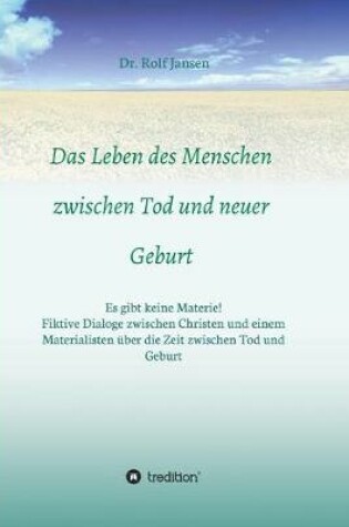 Cover of Das Leben des Menschen zwischen Tod und neuer Geburt