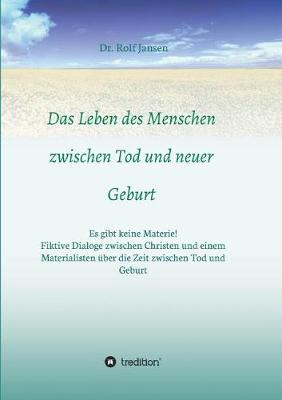 Book cover for Das Leben des Menschen zwischen Tod und neuer Geburt