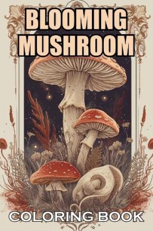 Cover of Blooming Mushroom Coloring Book