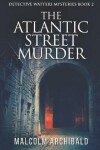 Book cover for The Atlantic Street Murder