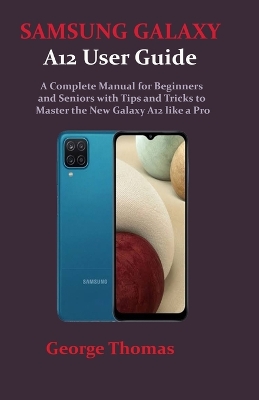 Book cover for SAMSUNG GALAXY A12 User Guide