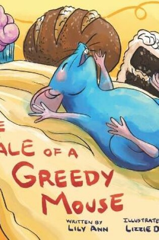 Cover of The Tale of a Greedy Mouse