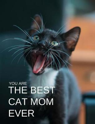 Book cover for You Are the Best Cat Mom Ever