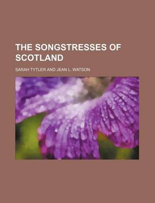 Book cover for The Songstresses of Scotland (Volume 2)