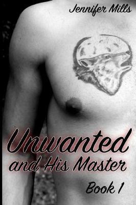 Book cover for Unwanted and His Master Book 1