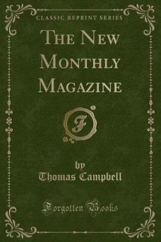 Cover of The New Monthly Magazine (Classic Reprint)