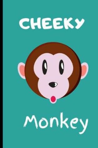 Cover of Cheeky Monkey