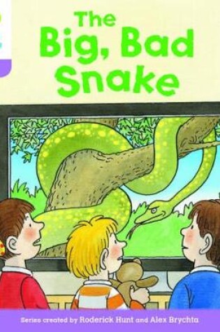 Cover of Oxford Reading Tree Biff, Chip and Kipper Stories Decode and Develop: Level 1+: The Big, Bad Snake