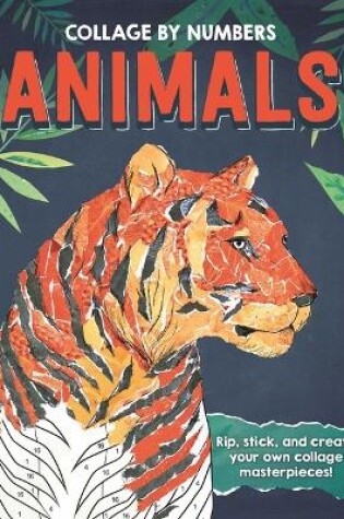 Cover of Collage by Numbers: Animals