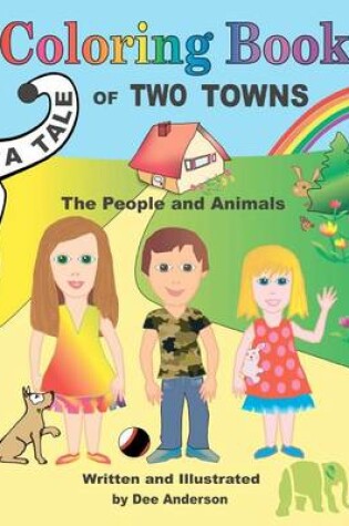 Cover of A TALE OF TWO TOWNS COLORING BOOK, The People and Animals