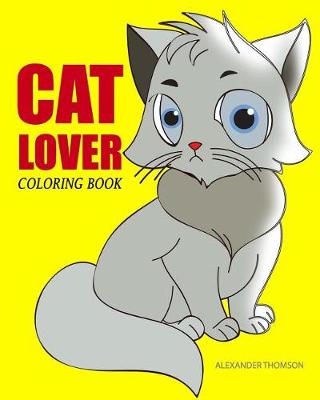 Book cover for CAT LOVER Coloring Book