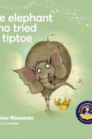 Cover of The Elephant Who Tried To Tiptoe