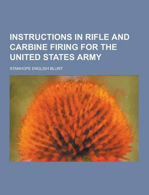 Book cover for Instructions in Rifle and Carbine Firing for the United States Army