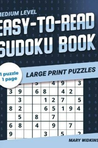 Cover of Medium Level Easy-To-Read Sudoku Book Large Print Puzzles