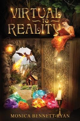 Book cover for VIRTUAL to REALITY - Illustrated - For ages 9 to 99