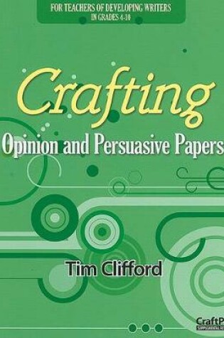 Cover of Crafting Opinion and Persuasive Papers