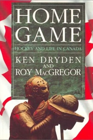Cover of Home Game: Hockey and Life in Canada