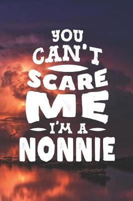 Book cover for You Can't Scare Me I'm A Nonnie