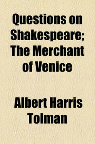 Cover of Questions on Shakespeare; The Merchant of Venice